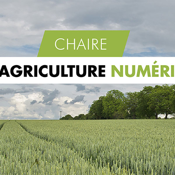 Lancement de la Chaire d’entreprises Agriculture Numérique