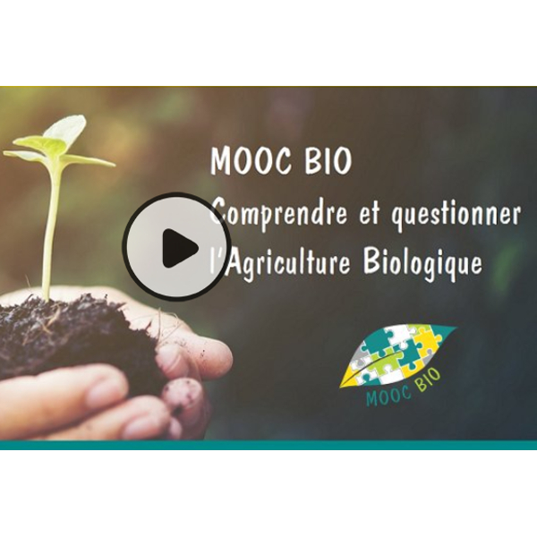 Vous voulez en savoir plus sur l’Agriculture Biologique : rejoignez le MOOC Bio !