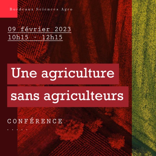 [Conférence] « Une agriculture sans agriculteurs » – 09 février 2023