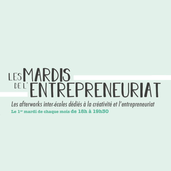 [Entrepreneuriat] Les Mardis de l’Entrepreneuriat