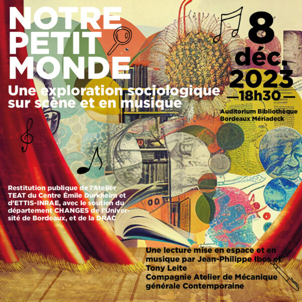 [Théâtre-socio] Save the date ! 08.12 | Notre petit monde | Une exploration sociologique sur scène & en musique