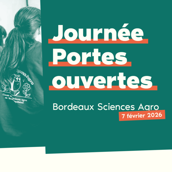 {orientation} RDV le 7 février 2026 pour la Journée Portes Ouvertes de Bordeaux Sciences Agro !